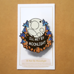 Ill Met By Moonlight Enamel Pin