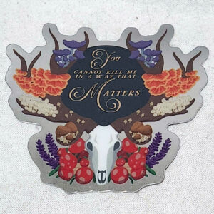 You Cannot Kill Me Chromatic Sticker